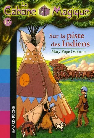 Couverture de La Cabane Magique 17 - Sur la piste des Indiens