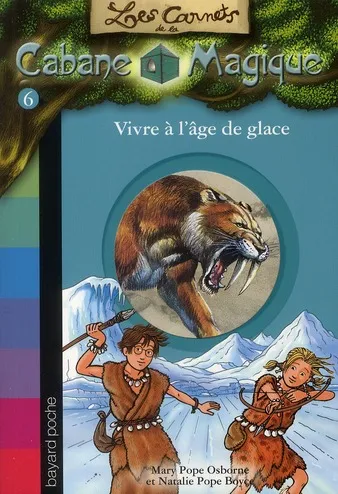 Couverture de Les Carnets de la Cabane Magique 06 - Vivre à l'âge de glace