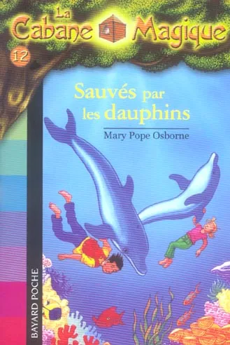Couverture de La Cabane Magique 12 - Sauvés par les dauphins