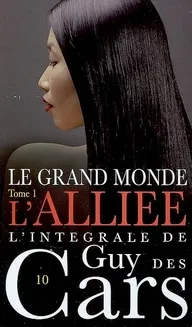 Couverture de Le grand monde, tome 1 - L'alliée