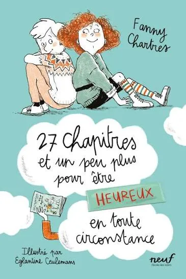 Couverture de 27 chapitres et un peu plus pour être heureux en toute circonstance