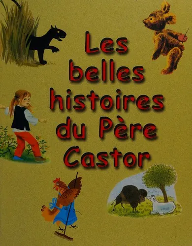 Couverture de Père Castor: Les belles histoires du Père Castor