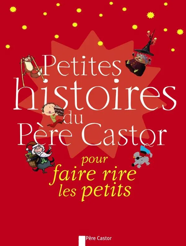 Couverture de Père Castor: Petites histoires du Père Castor pour faire rire les petits