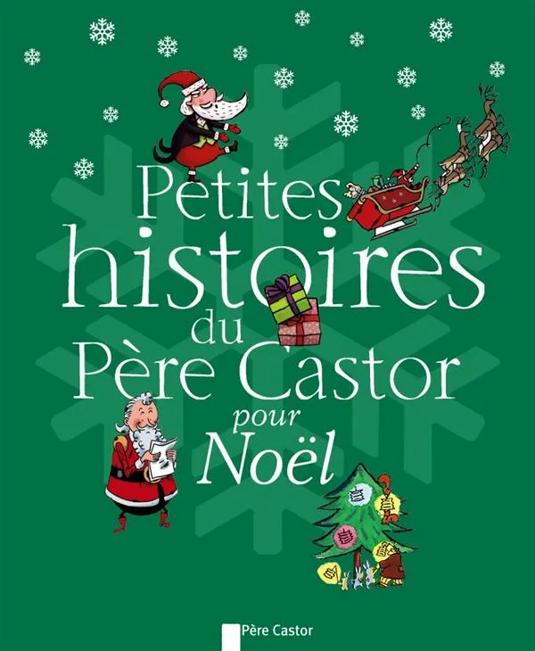 Couverture de Père Castor: Petites histoires du Père Castor pour Noël