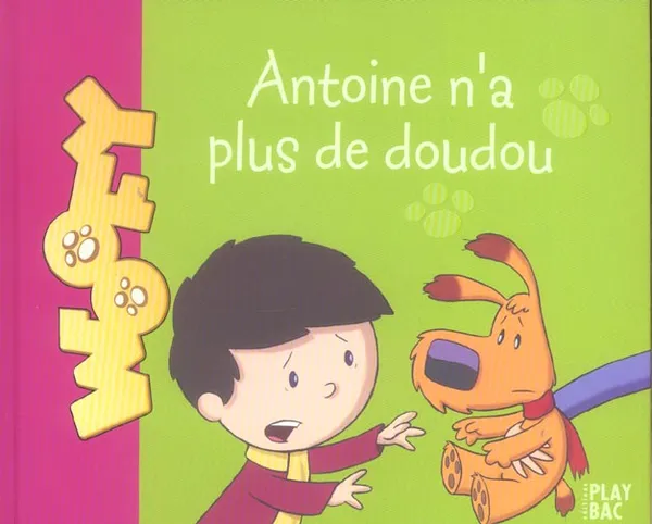 Couverture de Woofy, tome 3: Antoine n'a plus de doudou