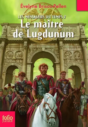 Couverture de Les messagers du temps 2 - Le maître de Lugdunum