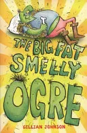 Couverture de The big fat smelly Ogre