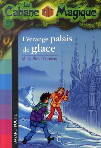 Couverture de La Cabane Magique 27 - L'étrange palais de glace