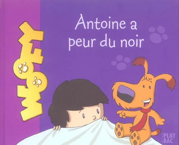 Couverture de Woofy, tome 1: Antoine a peur du noir