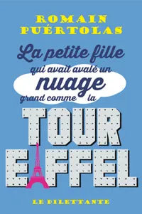 Couverture de La petite fille qui avait avalé un nuage grand comme la tour Eiffel