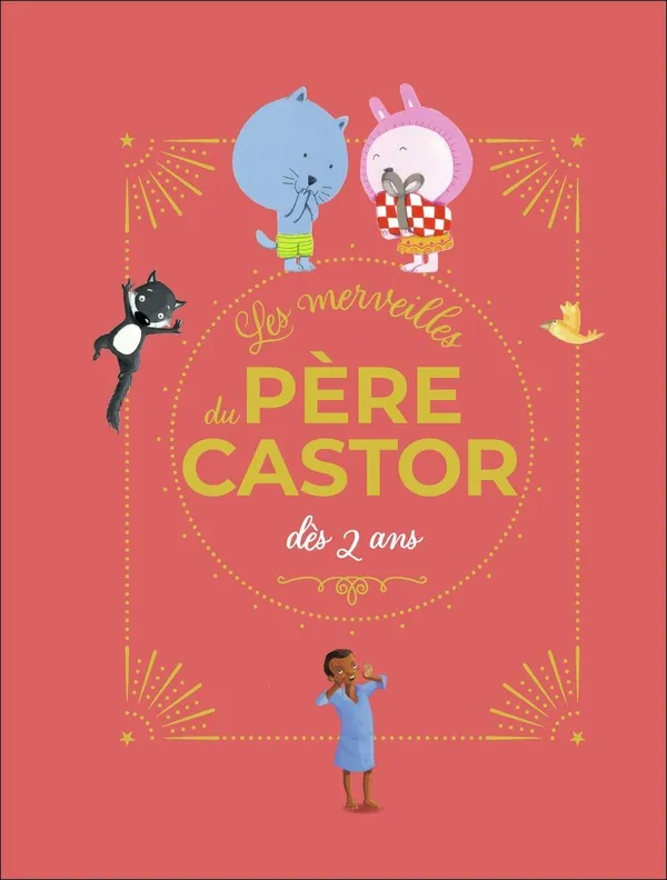 Couverture de Les merveilles du Père Castor dès 2 ans
