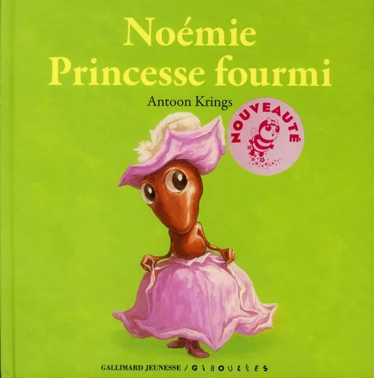 Couverture de Les Drôles de Petites Bêtes - Noémie Princesse fourmi